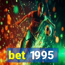 bet 1995